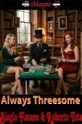 Read more about Always Threesome by Biagio Fasano & Roberto Tota