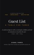 Read more about Guest List: a table for three by Diesel Vance