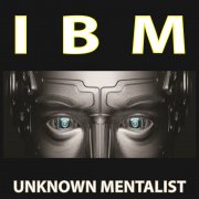 IBM by Unknown Mentalist