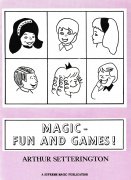 Magic, Fun and Games by Arthur Setterington