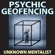 Psychic Geofencing by Unknown Mentalist