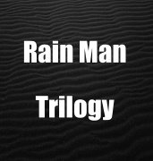 Rain Man Trilogy by Unnamed Magician