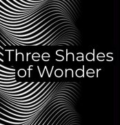 Three Shades of Wonder by Unnamed Magician