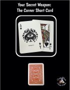 Your Secret Weapon: The Corner Short Card by Dustin Marks