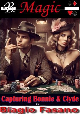 Capturing Bonnie and Clyde by Biagio Fasano