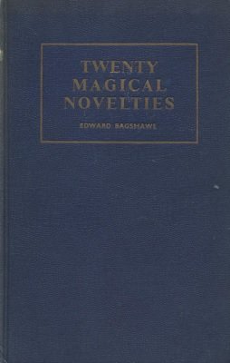 Twenty Magical Novelties by Edward Bagshawe