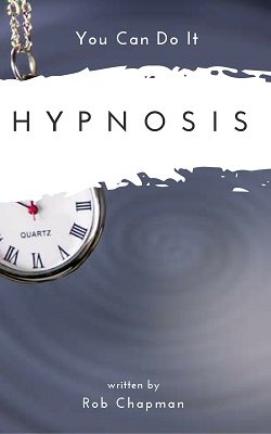 You Can Do It - Hypnosis by Rob Chapman